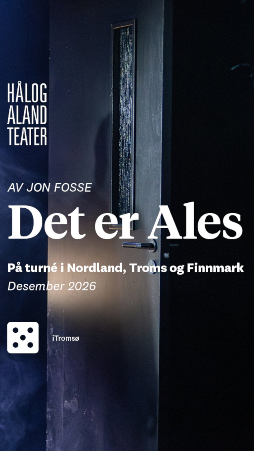 DET ER ALES - Hålogaland Teater