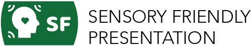 Sensory Friendly